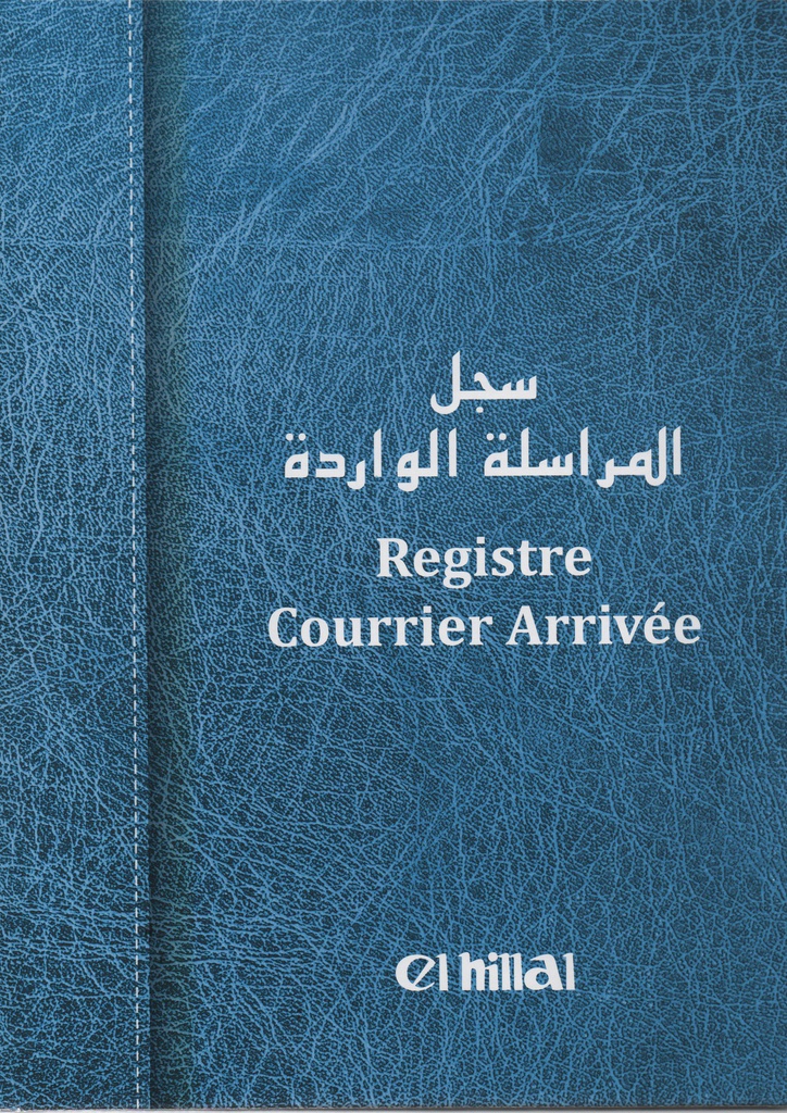 REGISTRE COURRIER ARRIVÉ EL-HILLAL